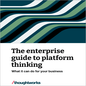 The enterprise guide to platform thinking
