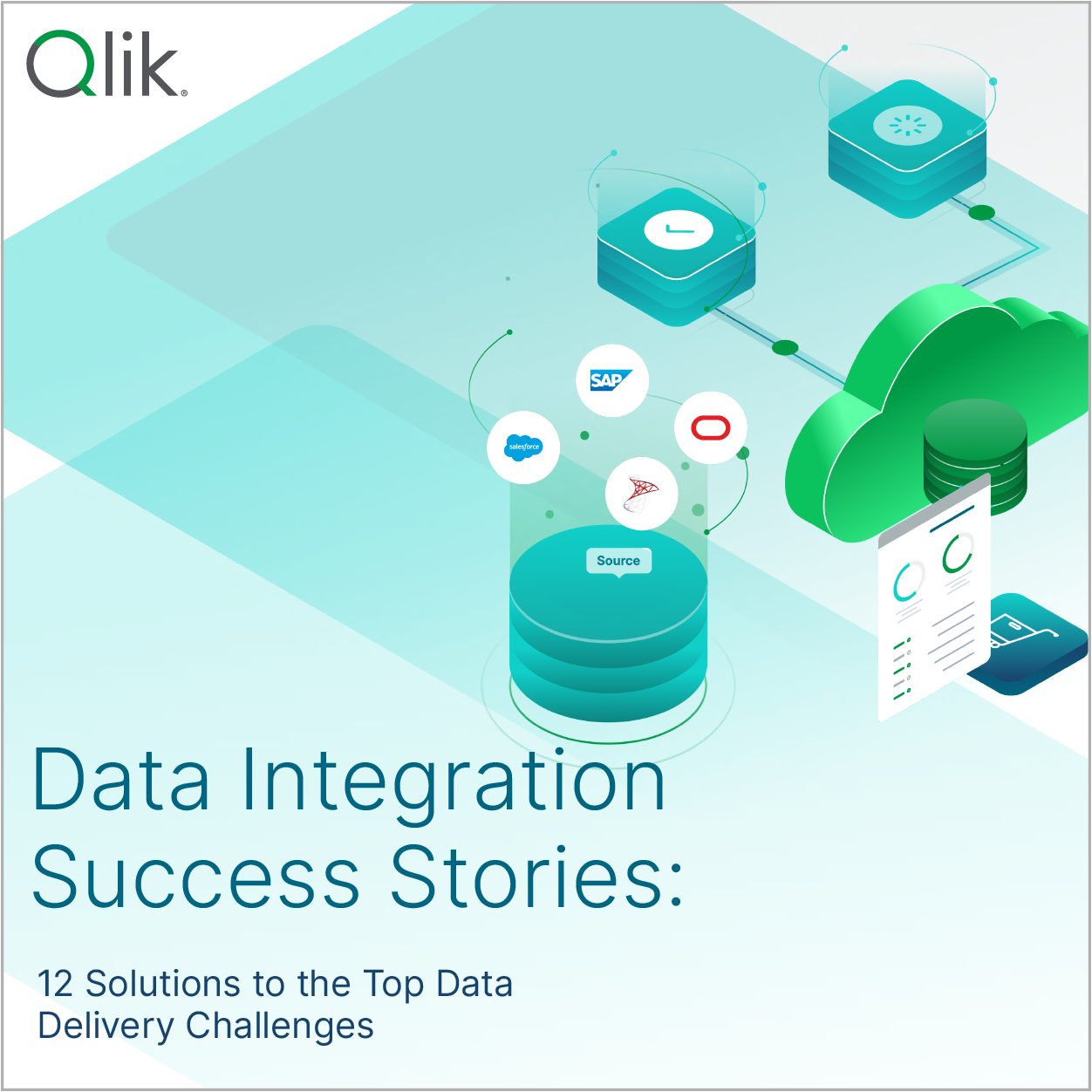 Data Integration Success Stories: 12 Solutions to the Top Data Delivery Challenges