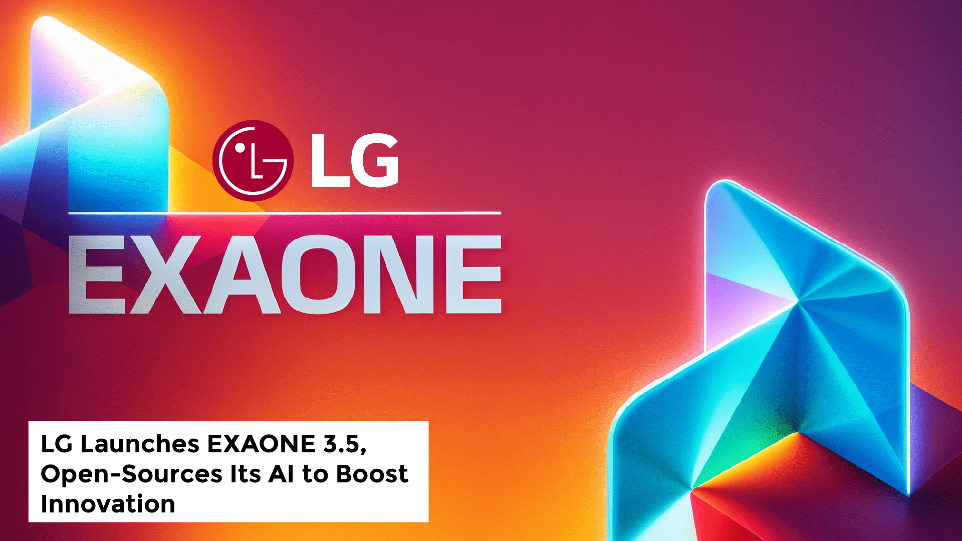LG Launches EXAONE 3.5, Open-Sources Its AI to Boost Innovation