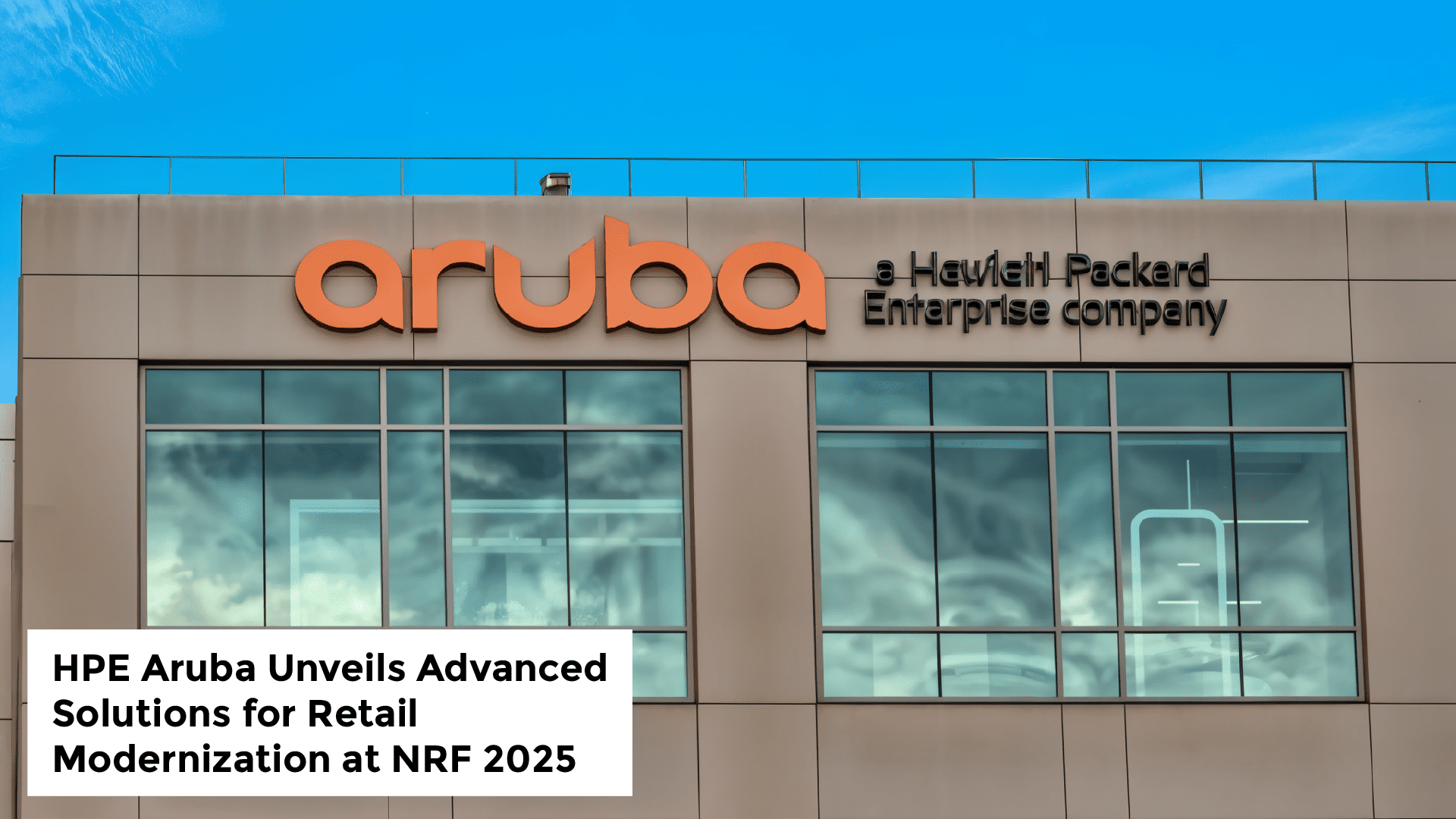 HPE Aruba introduces AI-powered networking innovations at NRF 2025, focusing on secure IoT data processing and edge computing to modernize retail environments and enhance operations.