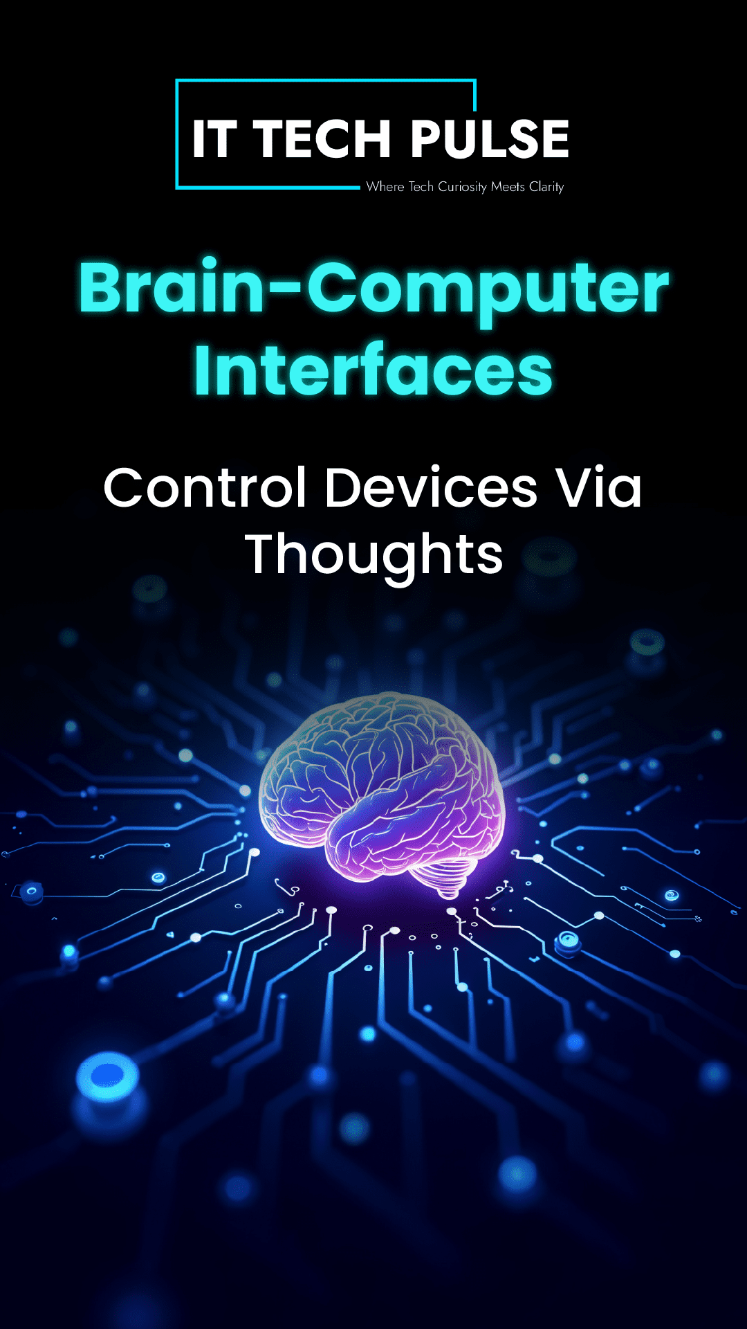 Brain-Computer Interfaces- Control Devices Via Thoughts-01