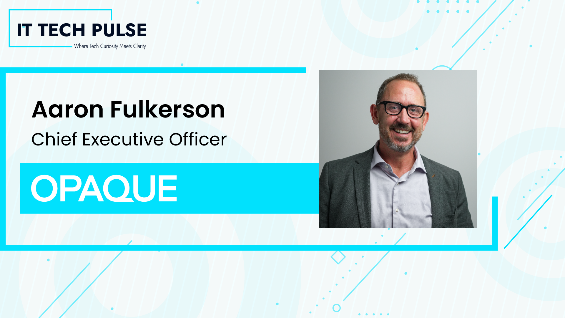Aaron Fulkerson, CEO at OPAQUE