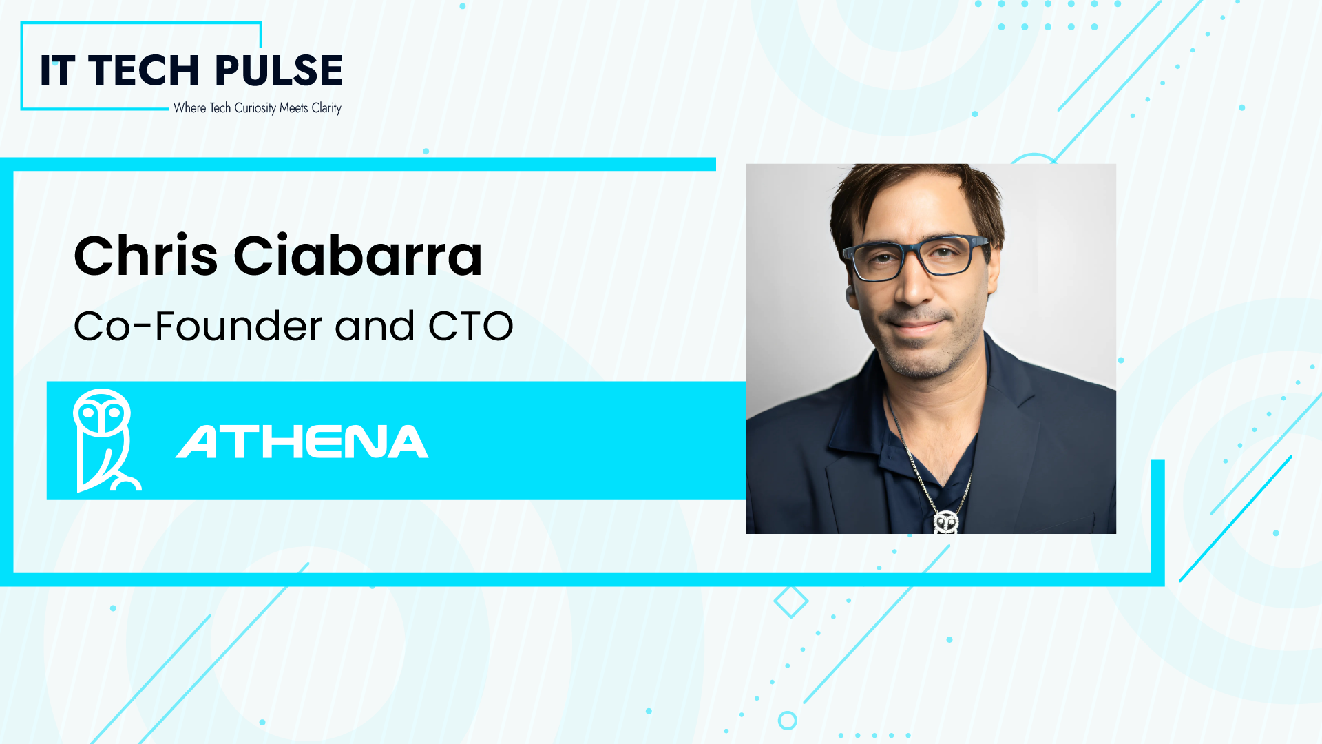 Chris Ciabarra Co-founder and CTO - Athena Security
