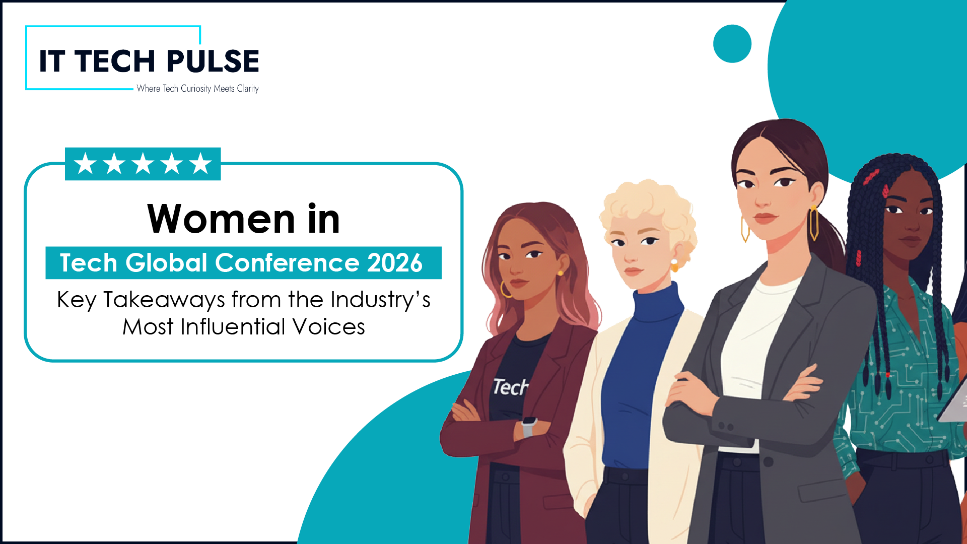 Women in Tech Global Conference 2026: Key Takeaways from the Industry’s Most Influential Voices