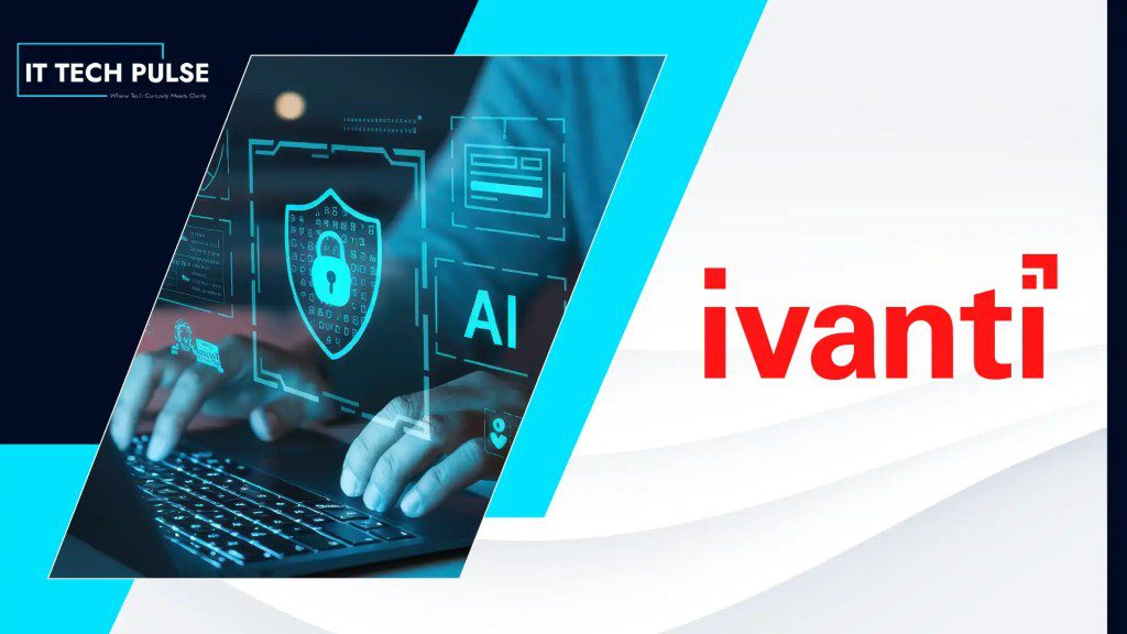Ivanti Advances Autonomous Endpoint Management with Predictive Remediation