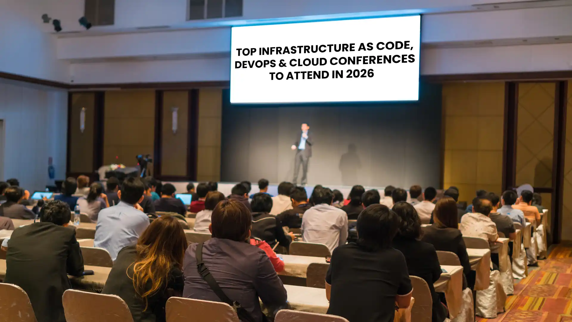 Top Infrastructure as Code, DevOps & Cloud Conferences to Attend in 2026