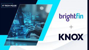 Brightfin Achieves FedRAMP Moderate Authorization with Knox Systems