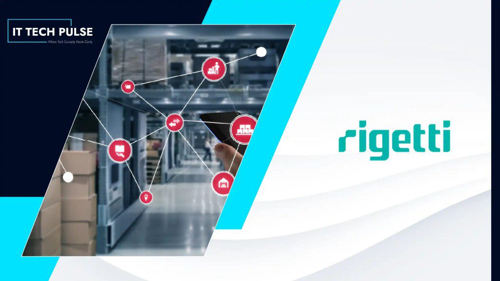 Rigetti Computing Establishes Dedicated Systems Delivery Organization to Scale Customer Deployments and Advance