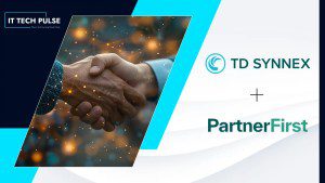 TD SYNNEX Strengthens PartnerFirst with Data-Driven Partner Experiences