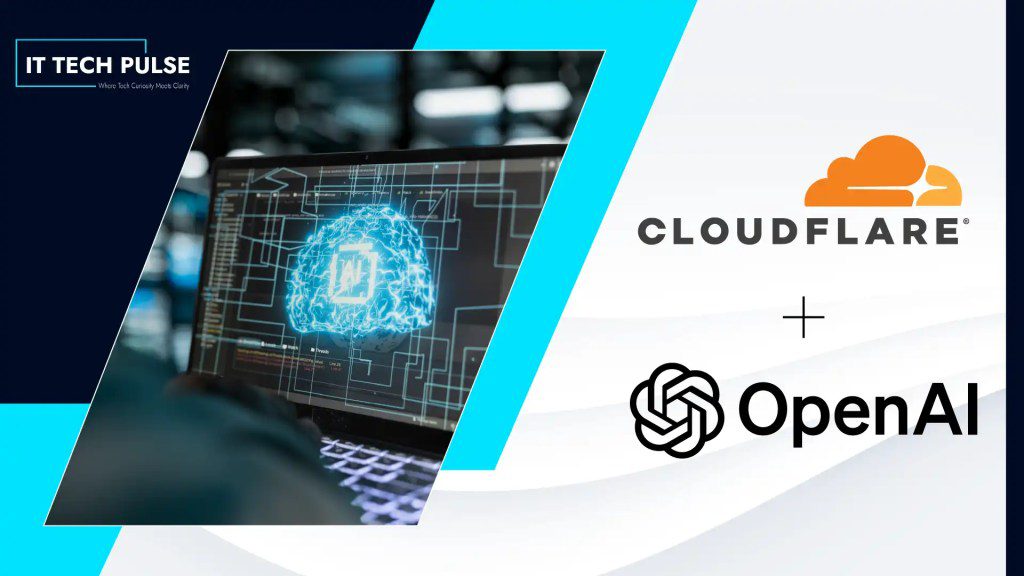 Cloudflare Partners with OpenAI Daybreak Models to Redefine Vulnerability Management with AI-Powered Edge Defense