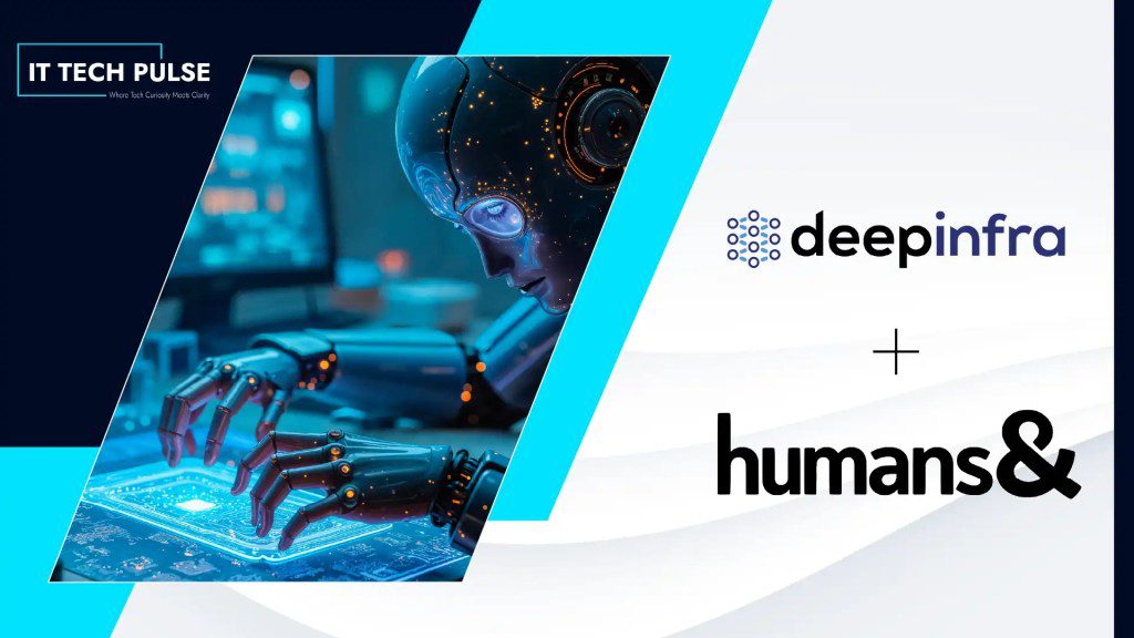 DeepInfra and humans& Partner to Power the Next Generation of AI Development