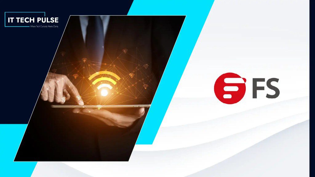 FS Introduces Software-Driven Wi-Fi 7 Campus Solution for High-Density Connectivity