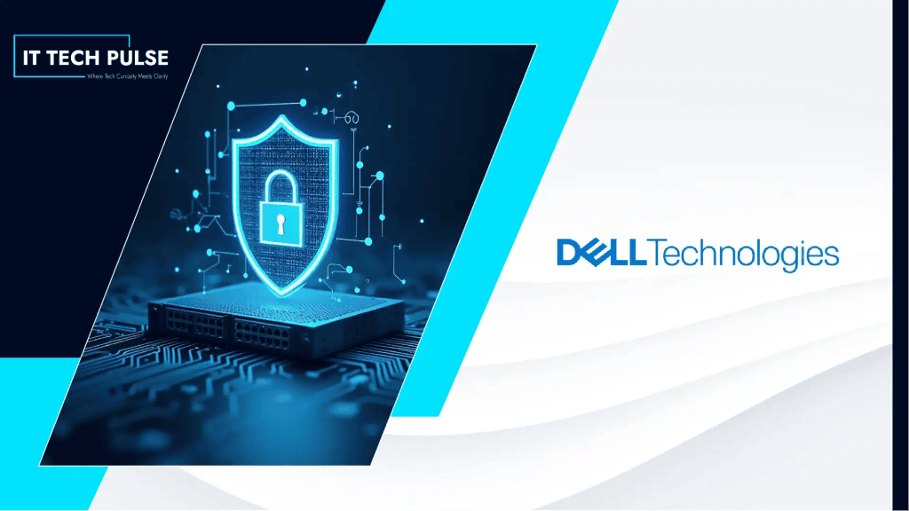 Dell Technologies Strengthens Cybersecurity and Resilience Across AI Environments, Identity and Infrastructure