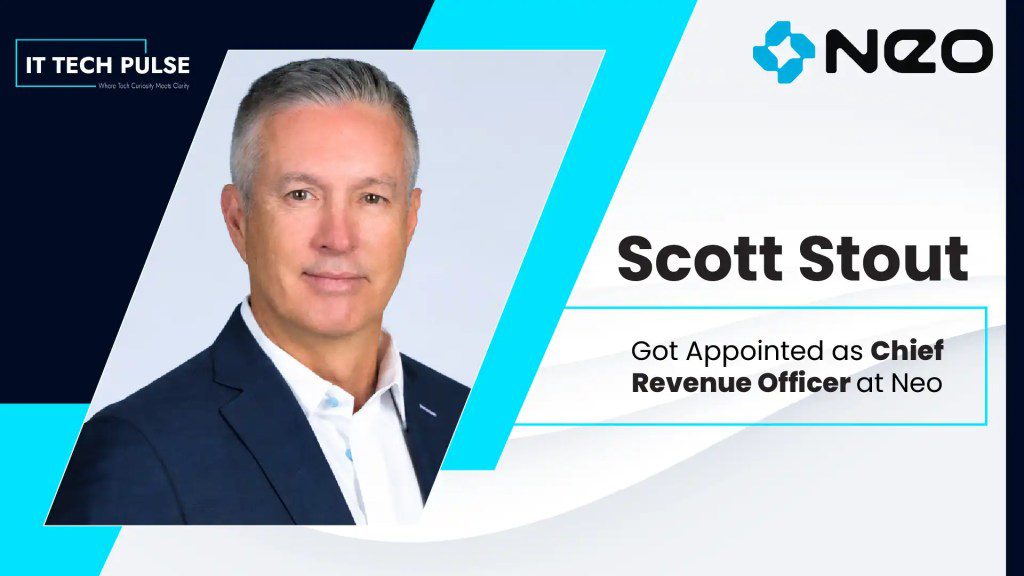 Neo Appoints Scott Stout as Chief Revenue Officer